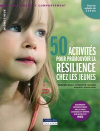 Nefertiti Bruce et Karen Cairone - 50 activités pour promouvoir la résilience chez les jeunes.
