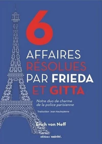 6 affaires résolues par Frieda et Gitta - notre duo de charme de la police parisienne
