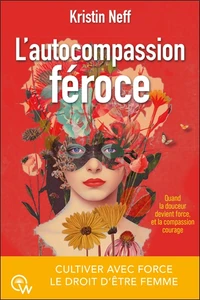 L'Autocompassion féroce