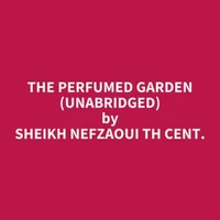 The Perfumed Garden (Unabridged)