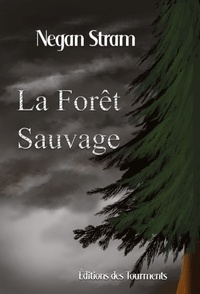 Negan Stram - La Forêt Sauvage.