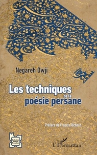 Negareh Owji - Les techniques de la poésie persane.