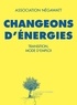  NégaWatt et Marc Jedliczka - Changeons d'énergies - Transition, mode d'emploi.