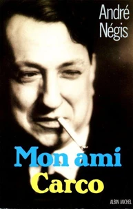 Mon ami Carco