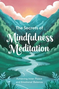  Negoita Manuela - The Secrets Of Mindfulness Meditation: Achieving Inner Peace And Emotional Balance.