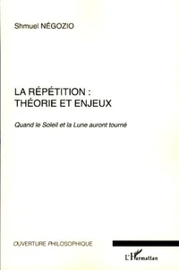 La répétition : théorie et enjeux