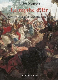Le mythe d'Er ou Le dernier voyage d'Alexandre le Grand