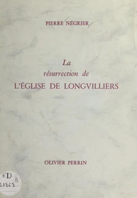 La résurrection de l'église de Longvilliers