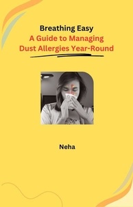  neha - Breathing Easy: A Guide to Managing Dust Allergies Year-Round.