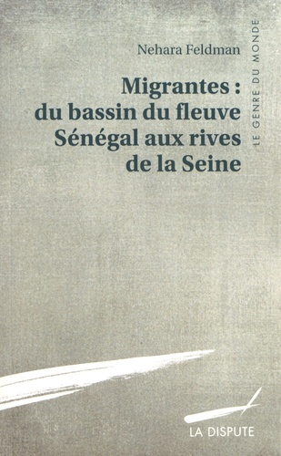 Migrantes : du bassin du fleuve Sénégal aux rives de la Seine