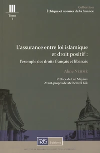 L'assurance entre loi islamique et droit positif : l'exemple des droits français et libanais