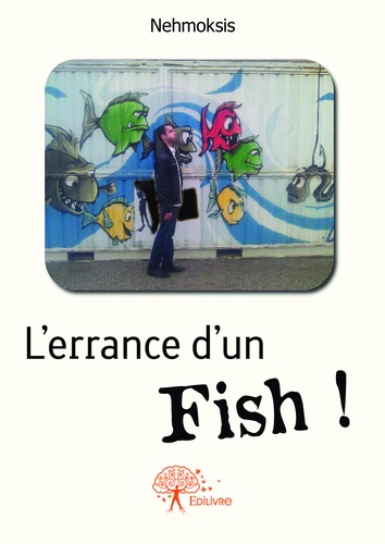 L'errance d'un fish !