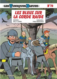 Les Tuniques Bleues - Tome 70 - Les Bleus sur la corde raide