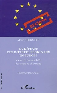 La défense des intérêts régionaux en Europe : le cas de l'assemblée des régions d'Europe