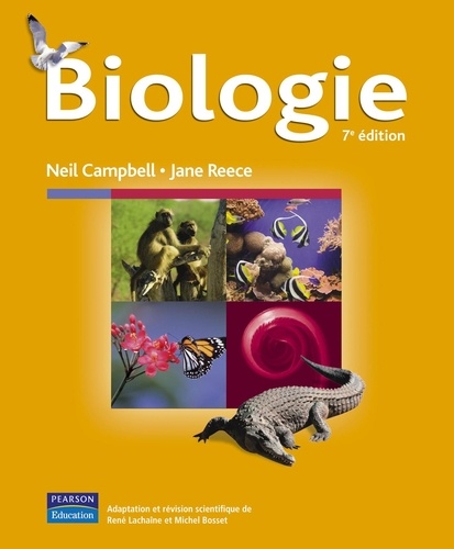 Neil A. Campbell et Jane B. Reece - Biologie.