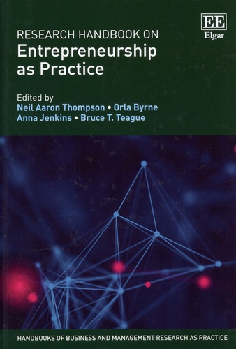 Neil Aaron Thompson et Orla Byrne - Research Handbook on Entrepreneurship as Practice.