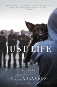 Neil Abramson - Just Life - A Novel.