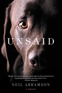 Neil Abramson - Unsaid - A Novel.