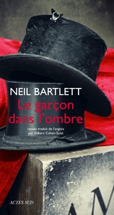 Neil Bartlett - Le garçon dans l'ombre.