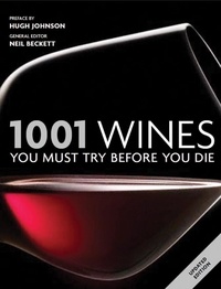 Neil Beckett - 1001 Wines You Must Try Before You Die - You Must Try Before You Die 2011.