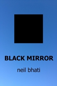  Neil Bhati - Black Mirror.
