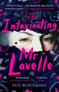Neil Blackmore - The Intoxicating Mr Lavelle - Shortlisted for the Polari Book Prize for LGBTQ+ Fiction.