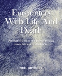  Neil Butcher - Encounters with Life and Death.