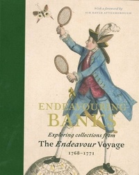 Neil Chambers - Endeavouring Banks - Exploring collections from The Endeavour Voyage 1768-1771.