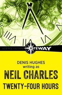 Neil Charles et Denis Hughes - Twenty-Four Hours.