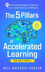  Neil Cooper - The 5 Pillars of Accelerated Learning for Busy People.