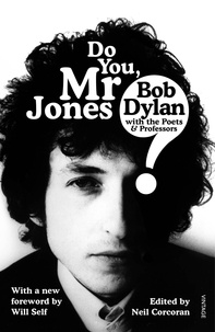 Neil Corcoran - Do You Mr Jones? - Bob Dylan with the Poets and Professors.