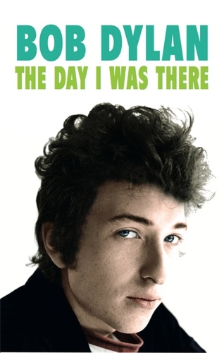  Neil Cossar - Bob Dylan - The Day I Was There - The Day I Was There.