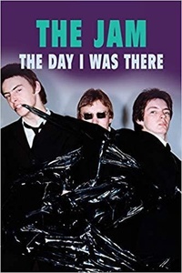  Neil Cossar et  Richard Houghton - The Jam - The Day I Was There.