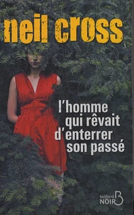 L'homme qui rêvait d'enterrer son passé