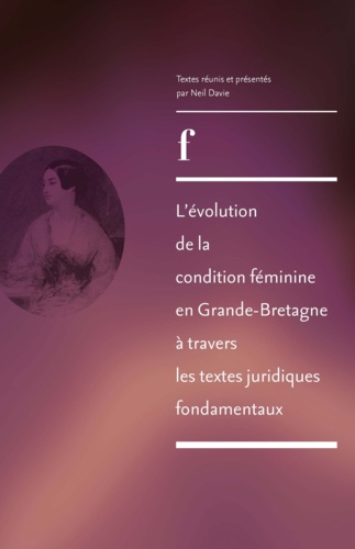 L'évolution de la condition féminine en Grande-Bretagne à travers les  textes juridiques fondamentaux de 1830 à 1975