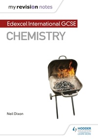 Neil Dixon - My Revision Notes: Edexcel International GCSE (9–1) Chemistry.