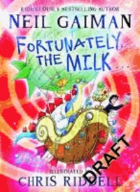 Neil Gaiman - Fortunately, the Milk . . ..