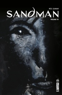 Neil Gaiman et  Collectif - Sandman - Volume III.