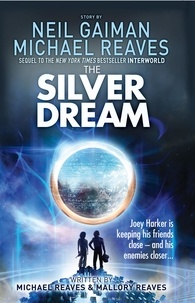 Neil Gaiman et  Reaves - The Silver Dream.