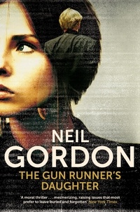 Neil Gordon - The Gun Runner's Daughter.