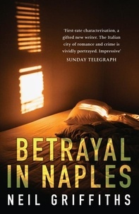 Neil Griffiths - Betrayal in Naples.