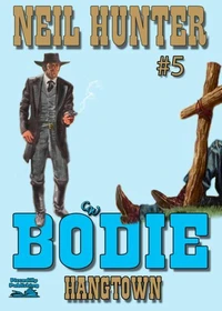 Bodie 5: Hangtown