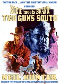 Bodie Meets Brand 3: Two Guns South