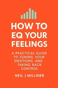 How to EQ Your Feelings