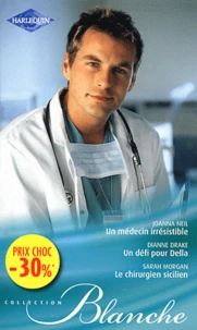 Un médecin irrésistible ; Un défi pour Della ; Le chirurgien sicilien