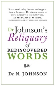 Neil Johnson - Dr Johnson's Reliquary of Rediscovered Words.