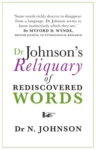 Dr Johnson's Reliquary of Rediscovered Words