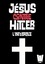 Jésus contre Hitler - l'intégrale