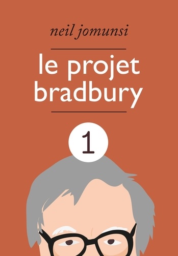Le Projet Bradbury : intégrale 1