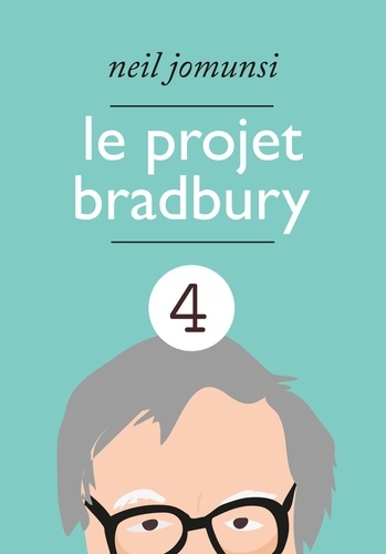 Le Projet Bradbury : intégrale 4